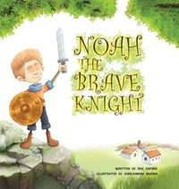 Cover image for Noah The Brave Knight