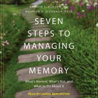 Cover image for Seven Steps to Managing Your Memory