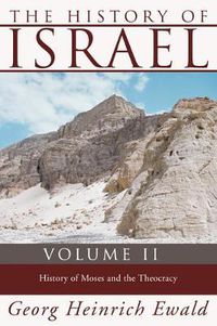 Cover image for The History of Israel, Volume 2: History of Moses and the Theocracy