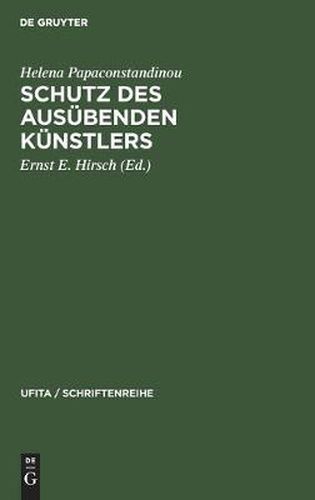 Cover image for Schutz Des Ausubenden Kunstlers: Zur Kritik Des Geltenden Rechts Und Der Reformvorschlage