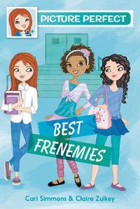 Cover image for Picture Perfect #3: Best Frenemies