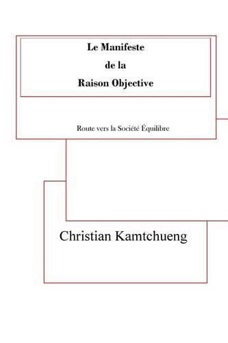 Cover image for Le Manifeste de la Raison Objective: Route Vers La Soci t   quilibre