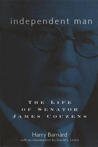 Independent Man: The Life and Times of Senator James Couzens