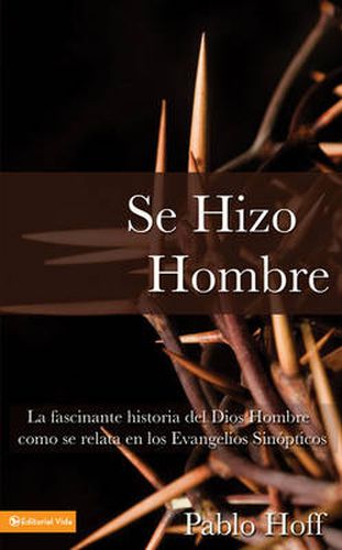 Cover image for Se Hizo Hombre: A Great Story of How God Became a Man