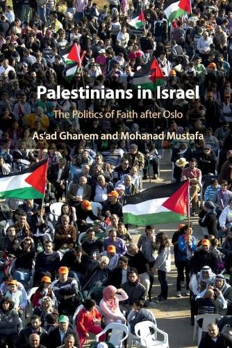 Cover image for Palestinians in Israel: The Politics of Faith after Oslo