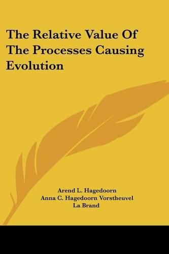 The Relative Value of the Processes Causing Evolution