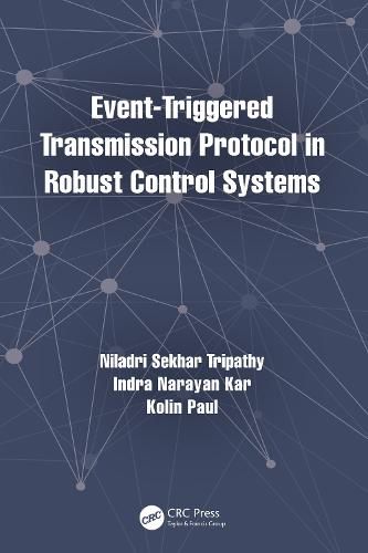 Cover image for Event-Triggered Transmission Protocol in Robust Control Systems