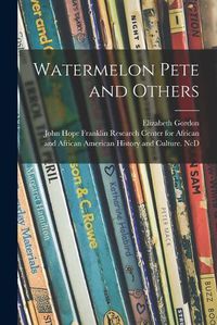 Cover image for Watermelon Pete and Others
