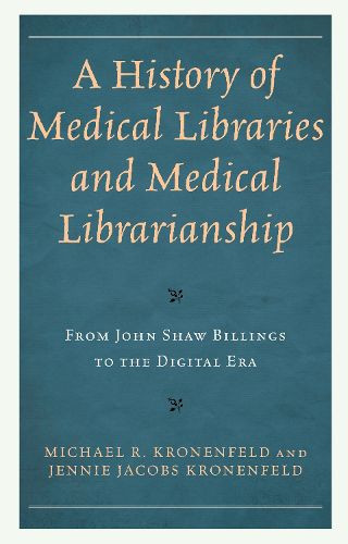 A History of Medical Libraries and Medical Librarianship