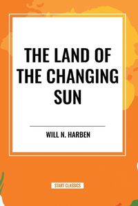 Cover image for The Land of the Changing Sun