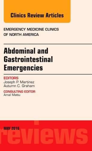 Cover image for Abdominal and Gastrointestinal Emergencies, An Issue of Emergency Medicine Clinics of North America