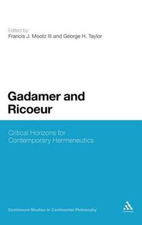 Cover image for Gadamer and Ricoeur: Critical Horizons for Contemporary Hermeneutics