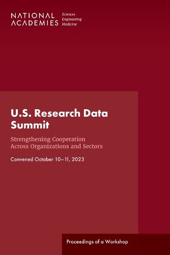 Cover image for U.S. Research Data Summit: Strengthening Cooperation Across Organizations and Sectors