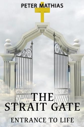 Cover image for The Strait Gate: Entrance To Life