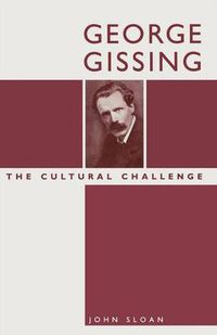 Cover image for George Gissing: The Cultural Challenge