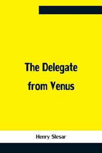 Cover image for The Delegate From Venus