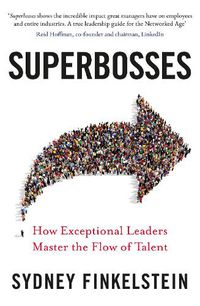 Cover image for Superbosses: How Exceptional Leaders Master the Flow of Talent