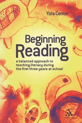 Beginning Reading: A Balanced Approach to Teaching Reading during the First Three Years at School