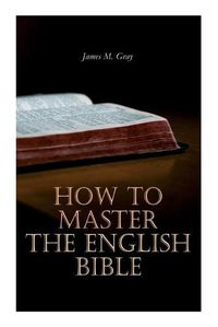 Cover image for How to Master the English Bible