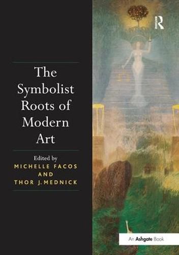 Cover image for The Symbolist Roots of Modern Art