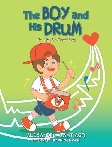 Cover image for The Boy and His Drum: The Not So Good Day