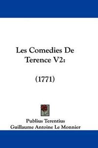 Cover image for Les Comedies De Terence V2: (1771)