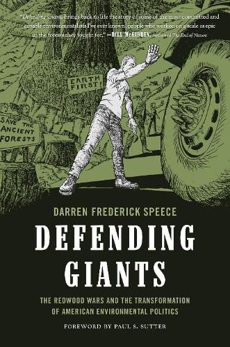 Cover image for Defending Giants: The Redwood Wars and the Transformation of American Environmental Politics