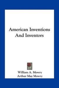 Cover image for American Inventions and Inventors