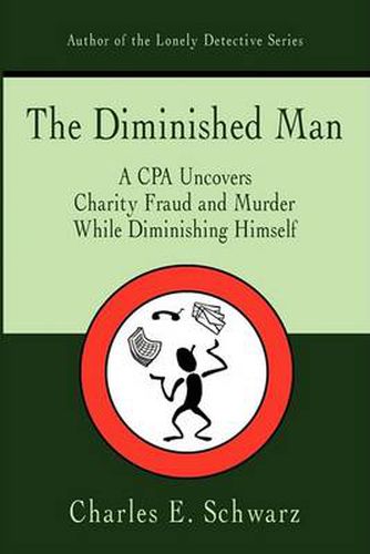 Cover image for The Diminished Man: A CPA Uncovers Charity Fraud and Murder While Diminishing Himself