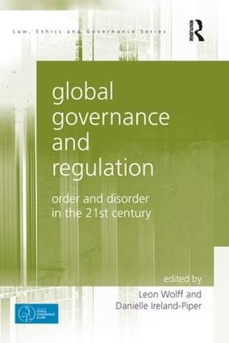 Global Governance and Regulation: Order and Disorder in the 21st Century