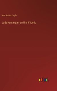 Cover image for Lady Huntington and her Friends