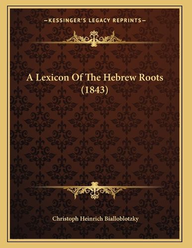 Cover image for A Lexicon of the Hebrew Roots (1843)