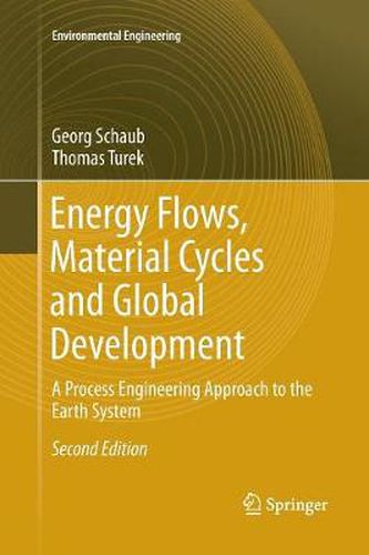 Cover image for Energy Flows, Material Cycles and Global Development: A Process Engineering Approach to the Earth System