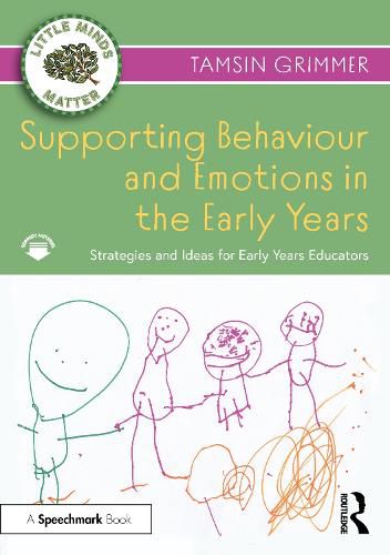 Cover image for Supporting Behaviour and Emotions in the Early Years: Strategies and Ideas for Early Years Educators