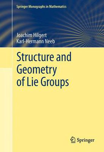 Cover image for Structure and Geometry of Lie Groups