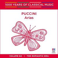 Cover image for Puccini Arias 1000 Years Of Classical Music Vol 60
