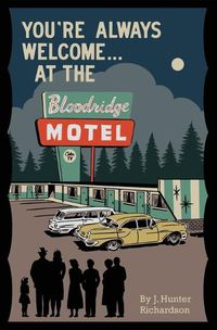 Cover image for You're Always Welcome... At the Bloodridge Motel