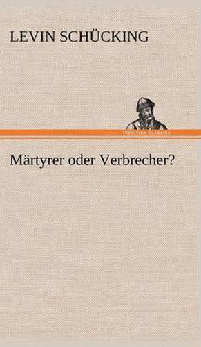 Cover image for Martyrer Oder Verbrecher?