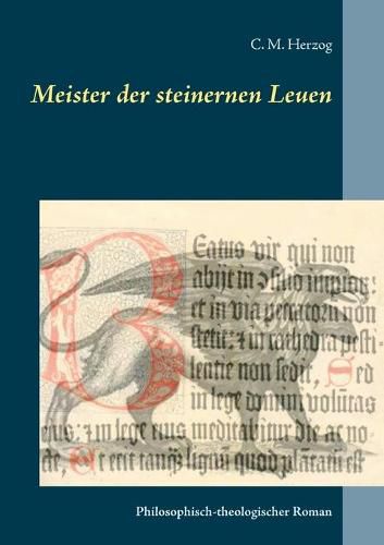 Cover image for Meister der steinernen Leuen: Philosophisch-theologischer Roman