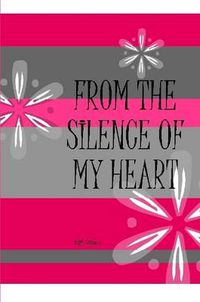 Cover image for From the Silence of My Heart