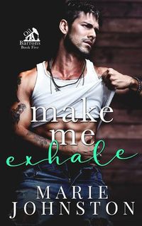 Cover image for Make Me Exhale