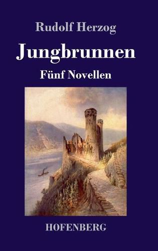 Jungbrunnen: Funf Novellen