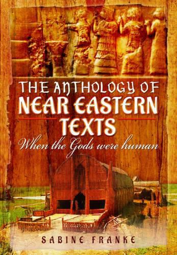 Cover image for Anthology of Ancient Mesopotamia Texts: When the Gods Were Human