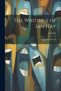 Cover image for The Writings of Ian Hay