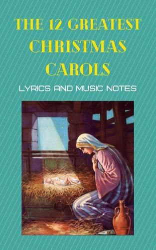 Cover image for The 12 greatest Christmas carols