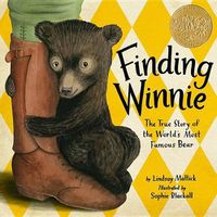 Cover image for Finding Winnie: The True Story of the World's Most Famous Bear