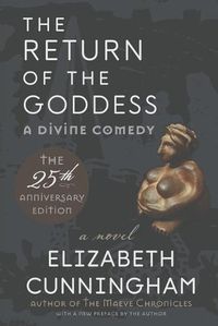 Cover image for The Return of the Goddess: A Divine Comedy [25th Anniversary Edition]