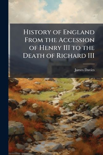Cover image for History of England from the Accession of Henry III to the Death of Richard III