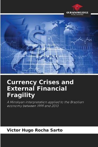 Cover image for Currency Crises and External Financial Fragility
