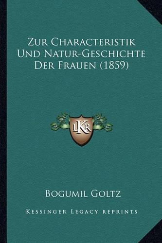 Cover image for Zur Characteristik Und Natur-Geschichte Der Frauen (1859)